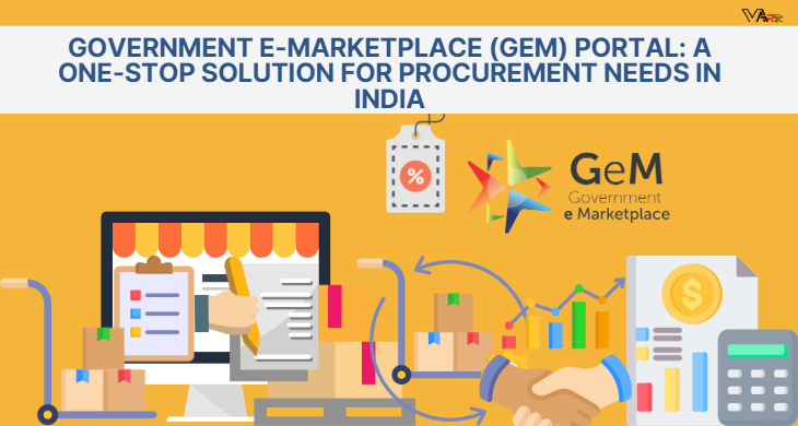 Government E-Marketplace (GEM) Portal A One-Stop Solution for Procurement Needs in India